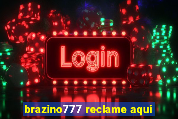 brazino777 reclame aqui